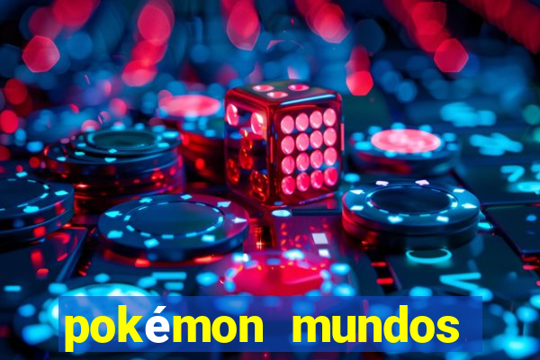 pokémon mundos elementais apk